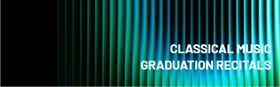 Classical Music: 2026 Graduation Recitals