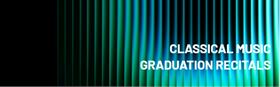 Classical Music: 2026 Graduation Recitals