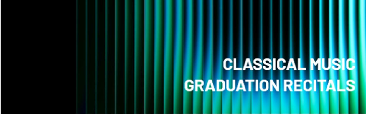 Classical Music: 2026 Graduation Recitals