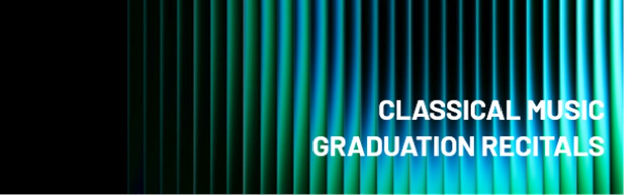Classical Music: 2026 Graduation Recitals