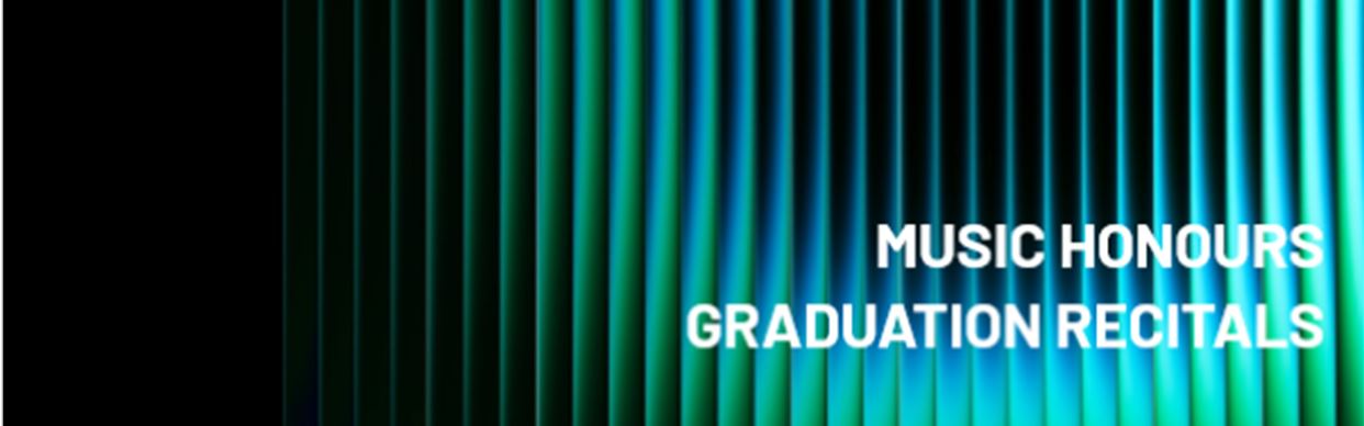 Music Honours: 2026 Graduation Recitals